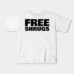 Free Shrugs Kids T-Shirt